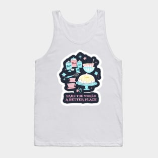 Bake The World A Better Tank Top